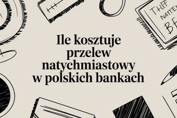 Ile kosztuje przelew natychmiastowy w polskich bankach 6 - Scori instant transfer cost desk sketch - Scori