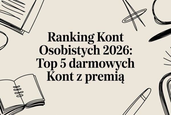 Ranking kont osobistych 2026: top 5 darmowych kont z premią 5 - Scori personal accounts ranking doodle art - Scori